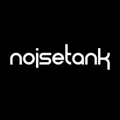 Noise Tank