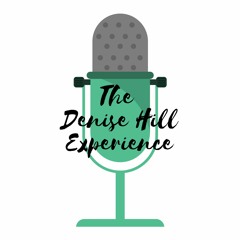 The Denise Hill Experience
