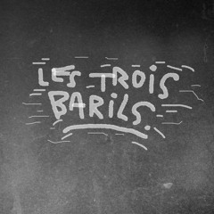Les Trois Barils