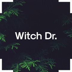 Witch Dr.