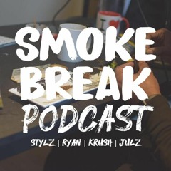The Smoke Break Podcast