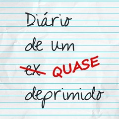 Diário de um quase ex-deprimido