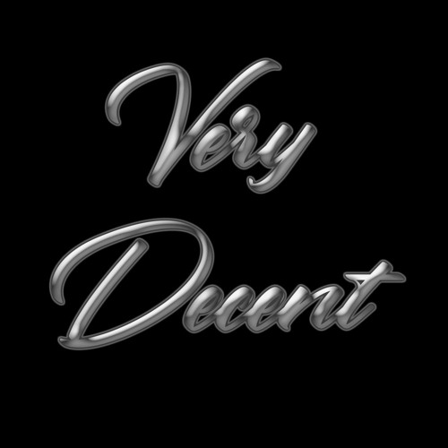Stream Very Decent music | Listen to songs, albums, playlists for free