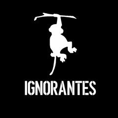 Ignorantes