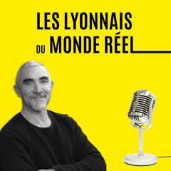 les lyonnais du monde réel