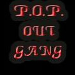 P.O.P OUT GANG