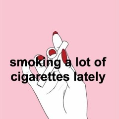 smoking a lot of cigarettes lately Stream Almop music