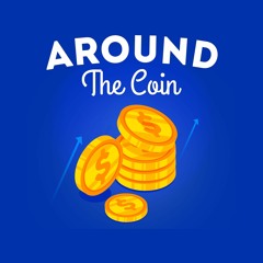 Around The Coin - The Premier Fintech Podcast