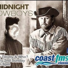 Midnight Cowboys with Timmy and Who?