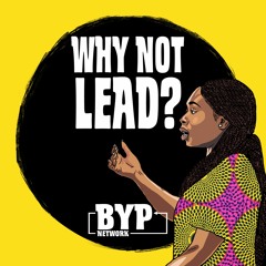 Why Not Lead? // Podcast
