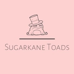 SugarKane Toads