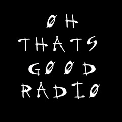 Øh That's GØØD Radio