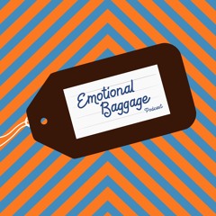 Emotional Baggage