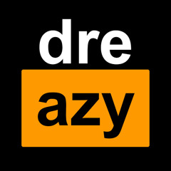 dreazy
