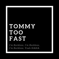 TommyTooFast