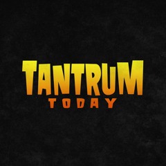 Tantrum.Today