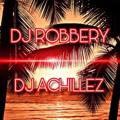 DJ ROBBERY x DJ ACHILLEZ