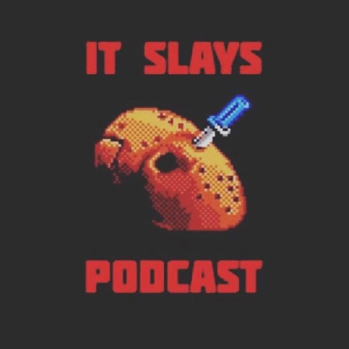 It Slays Podcast