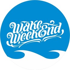 Wake Weekend