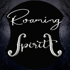 Roaming Spirits