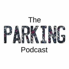 The Parking Podcast