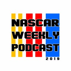 The NASCAR Weekly Podcast