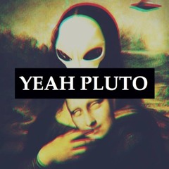 YUNG PICA$$O ON PLUTO