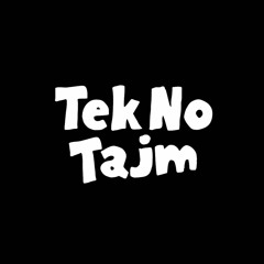 Tek No Tajm