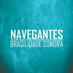 Navegantes - Brasilidade Sonora