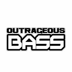 Outrageous Bass