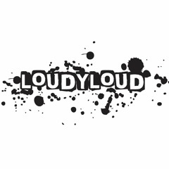 LOUDYLOUD