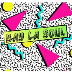 Bay La Soul