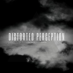 Distorted Perception
