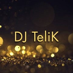 DJ TeliK