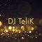 DJ TeliK