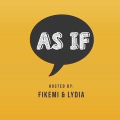 The As If Podcast