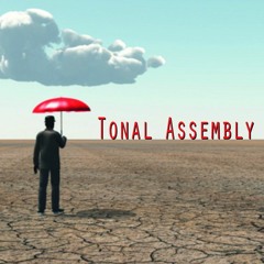 Tonal Assembly