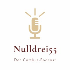 Nulldrei55 - Der Cottbus-Podcast