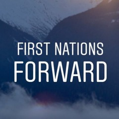 First Nations Forward Podcast