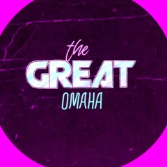 The Great Omaha