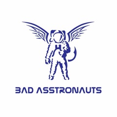 Bad Asstronauts