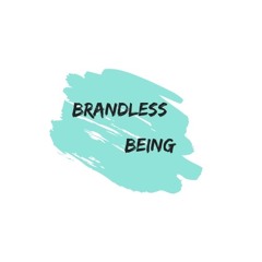 Brandless Being