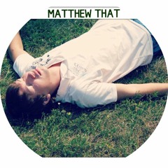 Matthew That