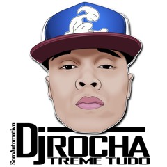 Dj Rocha Treme Tudo