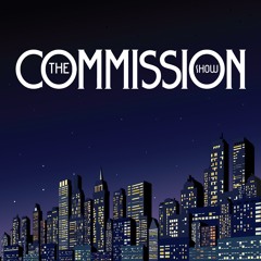 The Commission Show
