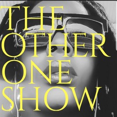 The Other One Show