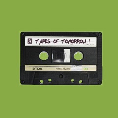 Tapes Of Tomorrow