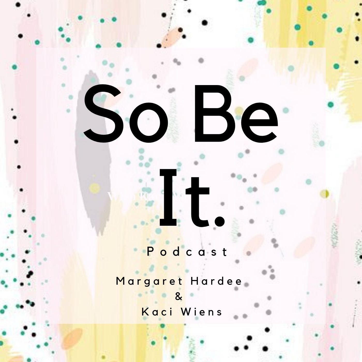 So Be It.