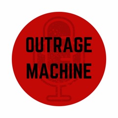 Outrage Machine