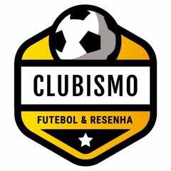 Clubismo, Futebol & Resenha